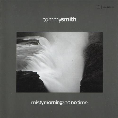 Tommy Smith - Misty Morning and No Time (1994) 320 kbps