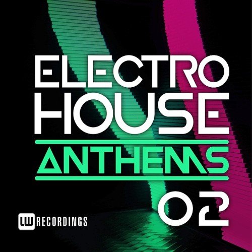 VA - Electro House Anthems Vol. 02 (2017)