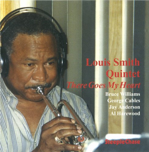 Louis Smith Quintet - There Goes My Heart (1997)