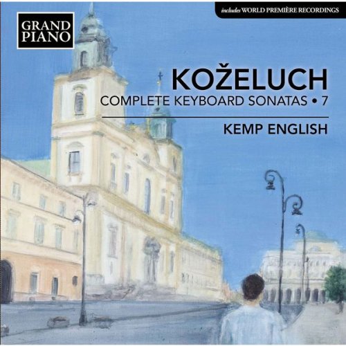 Kemp English - Koželuch: Complete Keyboard Sonatas, Vol. 7 (2017) [Hi-Res]