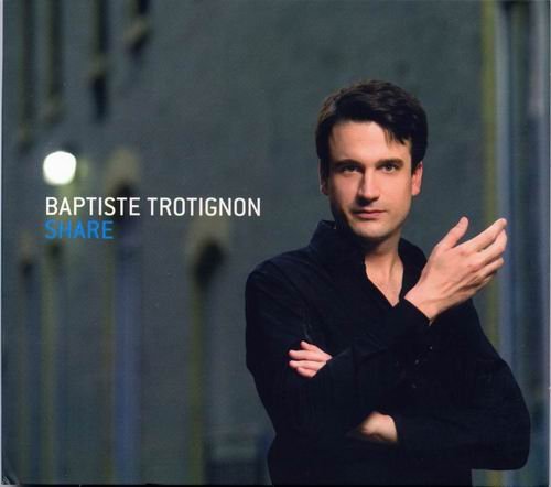 Baptiste Trotignon - Share (2009) Flac
