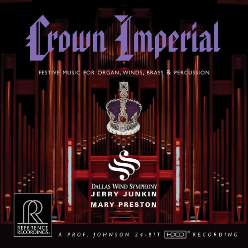 Jerry Junkin & Dallas Wind Symphony - Crown Imperial: Festive Music for Organ, Winds, Brass & Percussion (2007) [HDTracks]