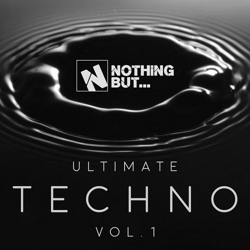 VA - Nothing But... Ultimate Techno Vol.1 (2016)