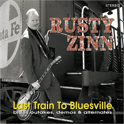 Rusty Zinn - Last Train To Bluesville (2016)