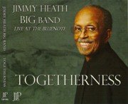 Jimmy Heath Big Band - Togetherness: Live At The Blue Note (2011)