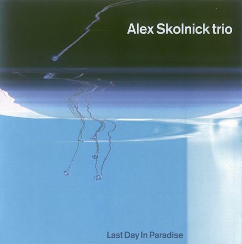Alex Skolnick trio - Last Day In Paradise (2007)
