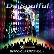 DJ Soulful – Disco Classics Vol.1 (2017)