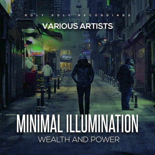 VA - Minimal Illumination: Wealth & Power Vol. 7 (2017)
