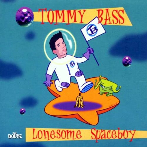 Tommy Bass - Lonesome Spaceboy (2001)