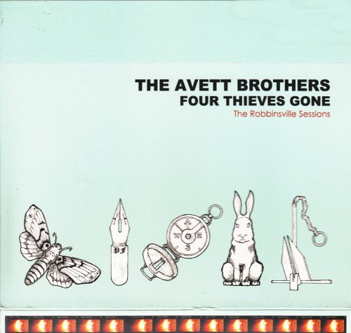 The Avett Brothers - Four Thieves Gone: The Robbinsville Sessions (2006) CD Rip