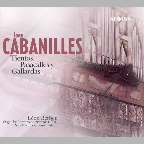 Leon Berben - Joan Cabanilles - Tientos, Pasacalles y Gallardas (2008)