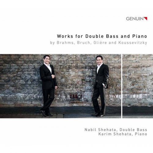 Nabil Shehata & Karim Shehata - Brahms, Bruch, Glière & Koussevitzky: Works for Double Bass & Piano (2017) [Hi-Res]
