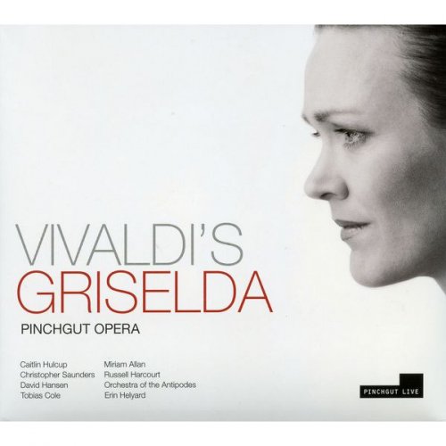 Caitlin Hulcup, Erin Helyard & Orchestra of the Antipodes - Vivaldi: Griselda, RV 718 (2013)
