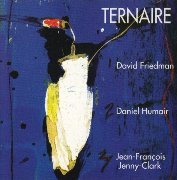 David Friedman, Daniel Humair, Jean-François Jenny Clark-- Ternaire (1992)