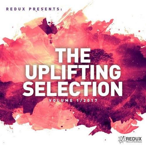 VA - Redux Presents: The Uplifting Selection Vol. 1 (2017)