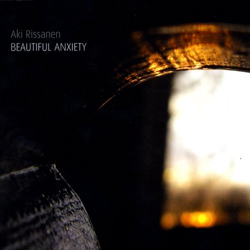 Aki Rissanen - Beautiful Anxiety (2009)