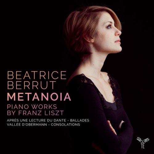 Beatrice Berrut - Franz Liszt: Metanoia (2017) [Hi-Res]