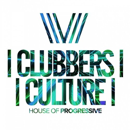VA - Clubbers Culture: House Of Progressive (2017)