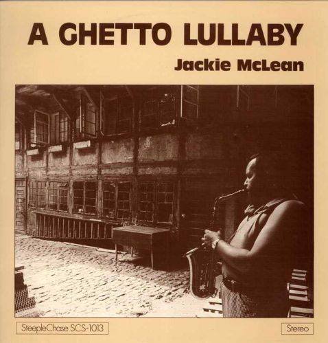 Jackie McLean - A Ghetto Lullaby (1973)