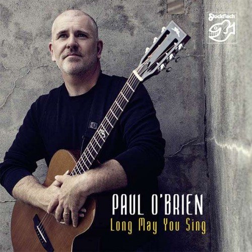 Paul O'Brien - Long May You Sing (2013) [SACD]