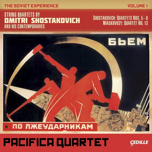 Pacifica Quartet - The Soviet Experience Volume I: Shostakovich - Quartets Nos. 5-8 & Miaskovsky - Quartet No. 13 (2011) [HDtracks]