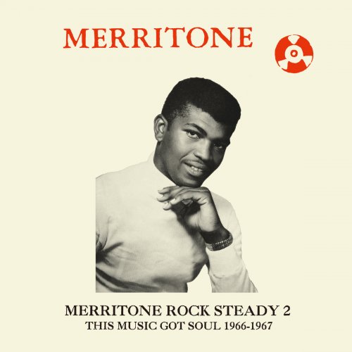 VA - Merritone Rock Steady 2: This Music Got Soul 1966-1967 (2016) Hi-Res