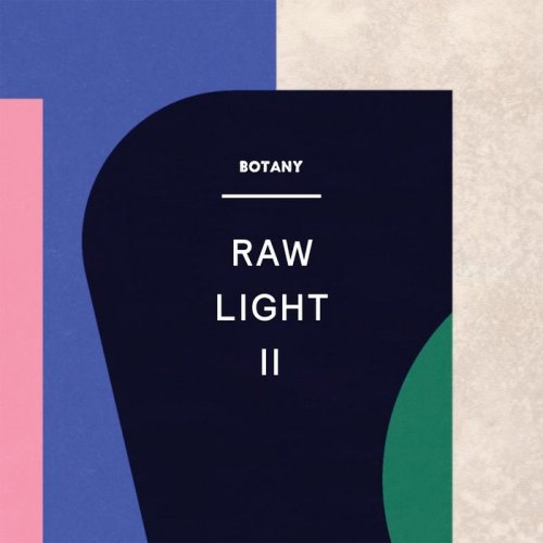 Botany - Raw Light II (2017)