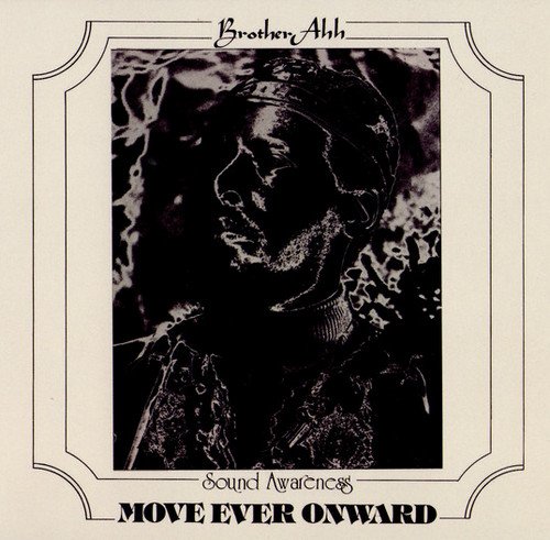 Brother Ah - Move Ever Onward (1975) [Reissue 2016]