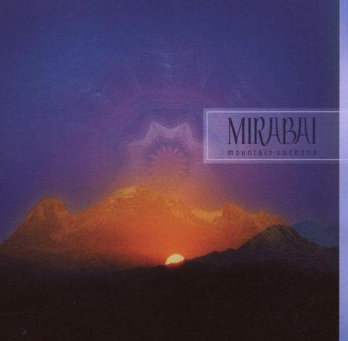 Mirabai Ceiba - Mountain Sadhana (2005)
