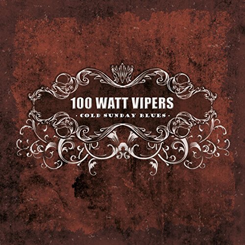 100 Watt Vipers - Cold Sunday Blues (2016) FLAC