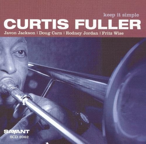 Curtis Fuller - Keep It Simple (2005)
