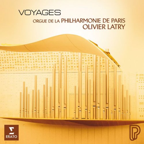 Olivier Latry - Voyages (2017) [Hi-Res]