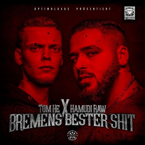 Hamudi Raw and Tom He - Bremens bester Shit (2017)