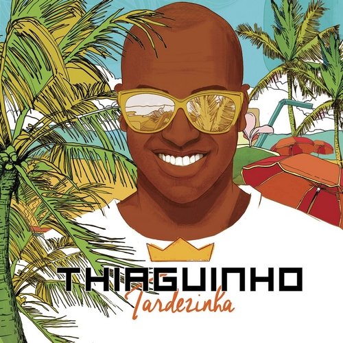 Thiaguinho - Tardezinha - Ao Vivo (2017)