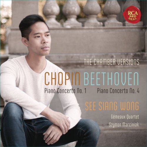 See Siang Wong - Chopin: Piano Concerto No. 1 & Beethoven: Piano Concerto No. 4 (Chamber Music Versions) (2017) [Hi-Res]