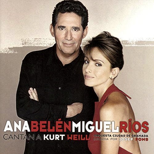 Ana Belen, Miguel Rios - Cantan a Kurt Weill (1999)