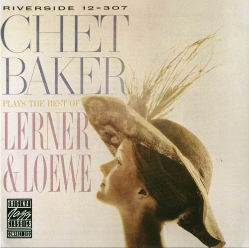 Chet Baker - Chet Baker Plays the Best Of Lerner and Loewe (1959) 320 kbps