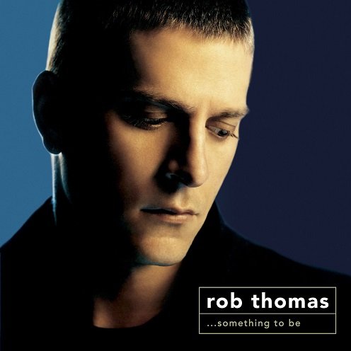 Rob Thomas - Something To Be (2013) [HDtracks]