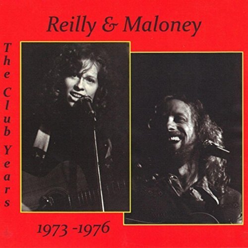 Reilly & Maloney - The Club Years: 1973-1976 (2014)