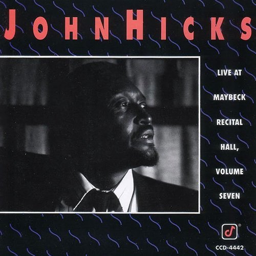 John Hicks - Live At Maybeck Recital Hall, Volume Seven (1991)