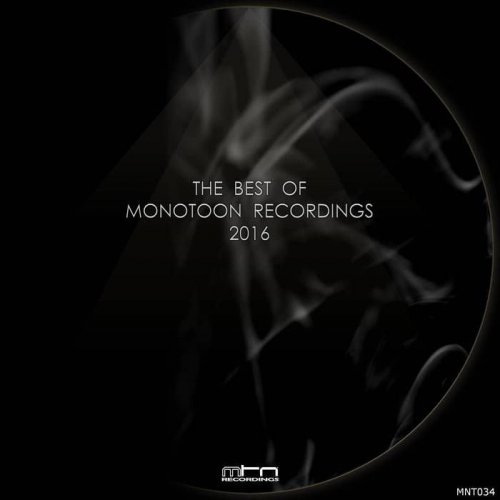 VA - The Best Of Monotoon Recordings 2016 (2017)