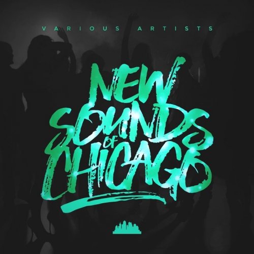 VA - New Sounds Of Chicago (2017)