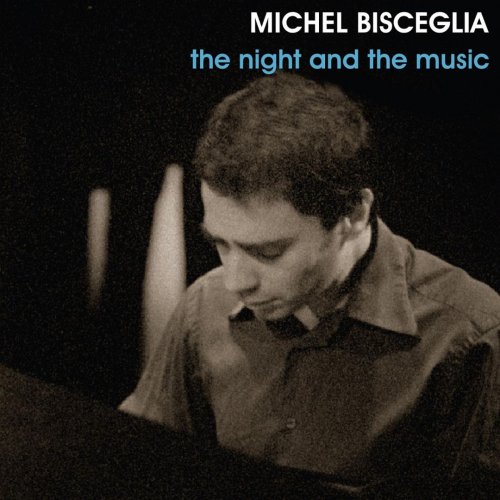 Michel Bisceglia - The Night And The Music (2002)