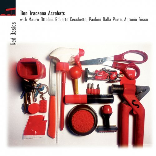 Tino Tracanna Acrobats - Red Basics (2016)
