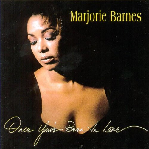 Marjorie Barnes - Once You've Been In Love (1993)