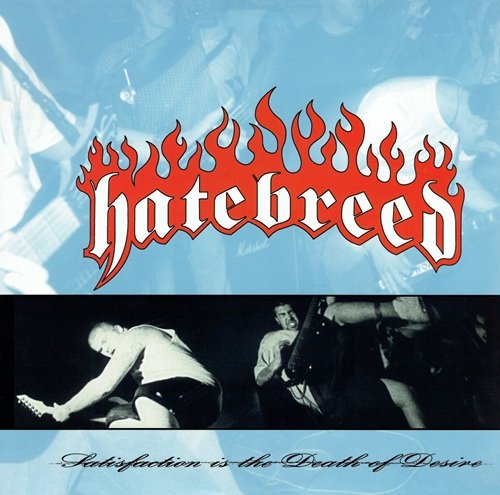 Hatebreed - Satisfaction Is The Death Of Desire (1997) LP