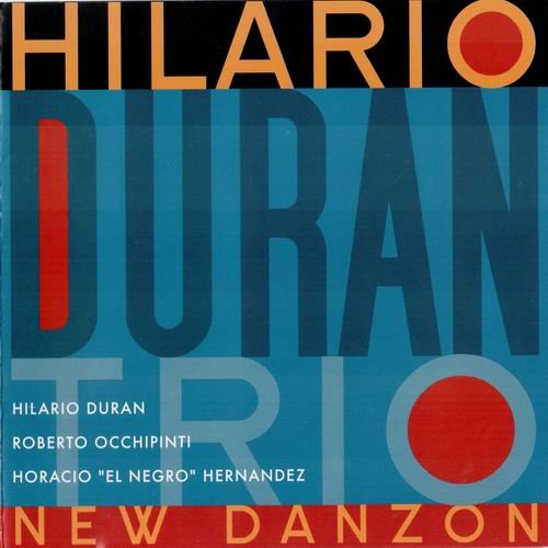 Hilario Duran Trio - New Danzon (2004) 320 kbps+CD Rip