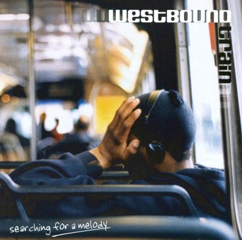 Westbound Train - Searching For A Melody (2003)