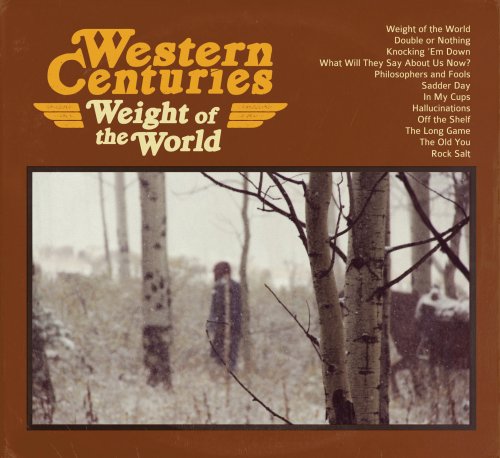 Western Centuries - Weight of the World (2016) Lossless