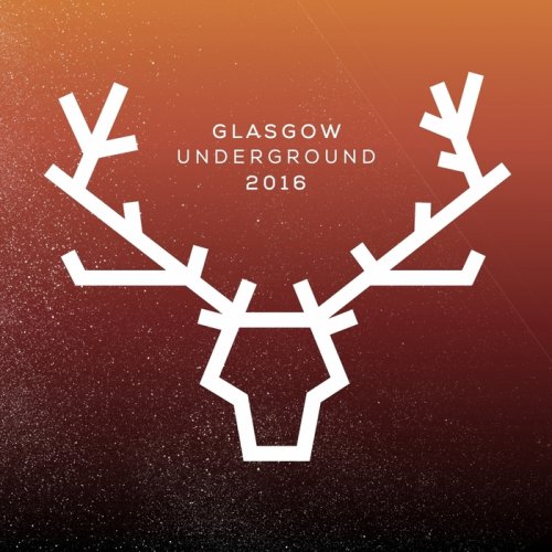 VA - Glasgow Underground 2016 (2016) Lossless